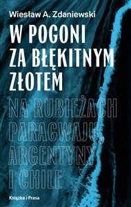 W pogoni za błękitnym złotem  