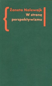 W stronę perspektywizmu Problematyka cielesności w prozie Brunona Schulza i Witolda Gombrowicza. Prolegomena polish books in canada