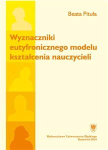 Wyznaczniki eutyfronicznego modelu kształcenia..  Bookshop