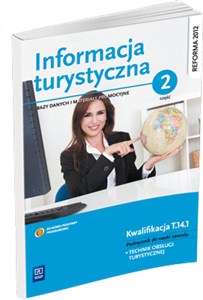 Informacja turystyczna Bazy danych i materiały promocyjne Podręcznik do nauki zawodu technik obsługi turystycznej część 2 Kwalifikacja T.14.1 to buy in Canada