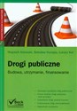 Drogi publiczne Budowa, utrzymanie, finansowanie polish books in canada