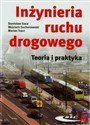 Inżynieria ruchu drogowego Teoria i praktyka - Stanisław Gaca, Wojciech Suchorzewski, Marian Tracz