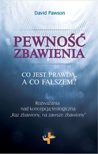 Pewność zbawienia Co jest prawdą, a co fałszem? Polish Books Canada