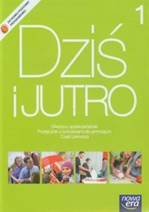 Dziś i jutro 1 Podręcznik z ćwiczeniami Wiedza o społeczeństwie Gimnazjum - Polish Bookstore USA