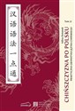 Chińszczyzna po polsku Praktyczna gramatyka chińska tom 2 - Adina Zemanek