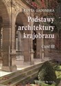 Podstawy architektury krajobrazu Część 3 Podręcznik dla uczniów szkół kształcących w zawodzie: technik architektury krajobrazu 