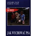 Jak wychować psa - Polish Bookstore USA