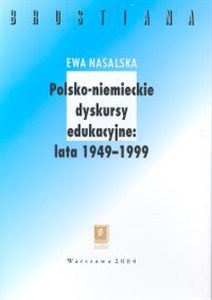 Polsko-niemieckie dyskursy edukacyjne 1949-1999 