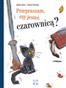 Przepraszam czy jesteś czarownicą  