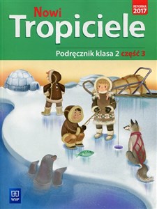 Nowi Tropiciele 2 Podręcznik Część 3 Szkoła podstawowa Canada Bookstore