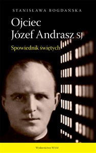 Ojciec Józef Andrasz SJ Spowiednik świętych Polish bookstore