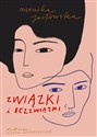 Związki i bezzwiązki - Monika Jasłowska