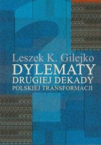 Dylematy drugiej dekady polskiej transformacji in polish