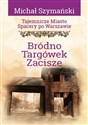 Tajemnicze miasto. Spacery po Warszawie Tom 16 Bródno, Targówek, Zacisze  chicago polish bookstore