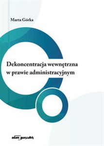 Dekoncentracja wewnętrzna w prawie administracyjnym  