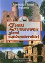 Zamki i warownie Ziemi Sandomierskiej - Agnieszka Sypek, Robert Sypek
