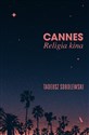 Cannes. Religia kina  - Tadeusz Sobolewski