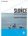 Słońce jeszcze nie wzeszło Tsunami. Fukushima chicago polish bookstore