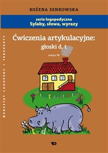Ćwiczenia artykulacyjne głoski d t Zeszyt 10 books in polish