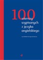 100 wierszy wypisanych z języka angielskiego w przekładzie Jerzego Jarniewicza - Opracowanie Zbiorowe