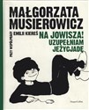 Na Jowisza! Uzupełniam Jeżycjadę - Małgorzata Musierowicz, Emilia Kiereś