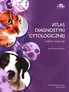 Atlas diagnostyki cytologicznej małych zwierząt 