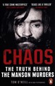 Chaos The Truth Behind the Manson Murders - Tom O'Neill  