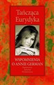 Tańcząca Eurydyka Wspomnienia o Annie German - Polish Bookstore USA