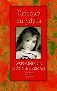 Tańcząca Eurydyka Wspomnienia o Annie German - Polish Bookstore USA