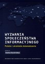 Wyzwania społeczeństwa informacyjnego Polskie i ukraińskie doświadczenia - Polish Bookstore USA