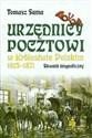 Urzędnicy pocztowi w Królestwie Polskim 1815 - 1871 Słownik biograficzny chicago polish bookstore