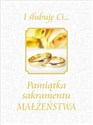 I ślubuję Ci Pamiątka sakramentu małżeństwa - Aleksandra Murzańska 