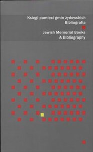 Księgi pamięci gmin żydowskich Bibliografia Jewish memorial books a bibliography chicago polish bookstore