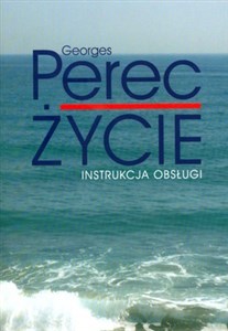 Życie Instrukcja obsługi Powieści  