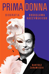 Primadonna Biografia Bogusława Kaczyńskiego bookstore