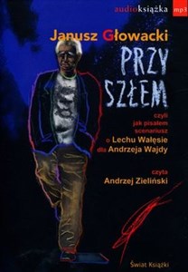 [Audiobook] Przyszłem czyli jak pisałem scenariusz o Lechu Wałęsie dla Andrzeja Wajdy polish books in canada