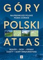 Góry Polski Atlas Najpiękniejsze miejsca, szlaki i krajobrazy 