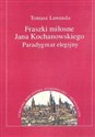 Fraszki miłosne Jana Kochanowskiego Paradygmat elegijny  
