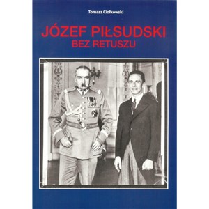 Józef Piłsudski Bez retuszu books in polish