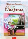 Wiatru tchnienie o Chopinie Dzieciom w dwusetną rocznicę urodzin Fryderyka Chopina - Jolanta Horodecka-Wieczorek