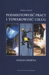 Podmiotowość pracy i towarowość usług Analiza prawna books in polish