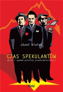 Czas spekulantów Wzlot i upadek polskiej przedsiębiorczości bookstore