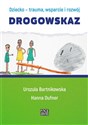 Dziecko - trauma, wsparcie i rozwój Drogowskaz  