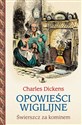 Opowieści wigilijne 2 Świerszcz za kominem - Charles Dickens in polish