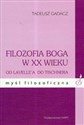 Filozofia Boga w XX wieku Od Lavelle'a do Tischnera - Tadeusz Gadacz - Polish Bookstore USA