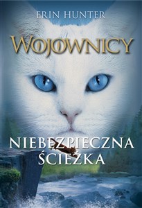 Niebezpieczna ścieżka Wojownicy Tom 5 Polish Books Canada