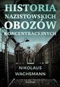 Historia nazistowskich obozów koncentracyjnych - Nikolaus Wachsmann