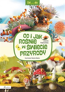 Od...do. Co i jak rośnie w świecie przyrody buy polish books in Usa