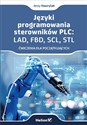 Języki programowania sterowników PLC: LAD, FBD, SCL, STL Ćwiczenia dla początkujących - Jerzy Hawrylak