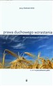 Prawa duchowego wzrastania dla serc szukających dojrzałości - Jerzy Zieliński